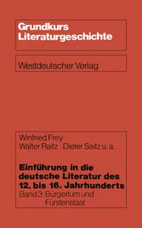 Frey / Raitz / Seitz | Einführung in die deutsche Literatur des 12. bis 16. Jahrhunderts | E-Book | sack.de