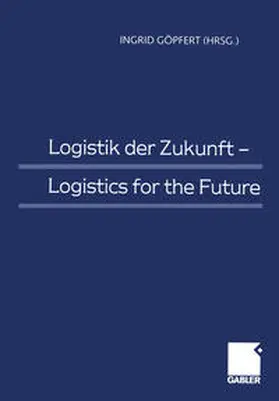 Göpfert |  Logistik der Zukunft - Logistics for the Future | eBook | Sack Fachmedien