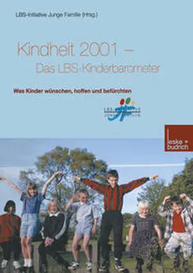  Kindheit 2001 Das LBS-Kinderbarometer | eBook | Sack Fachmedien