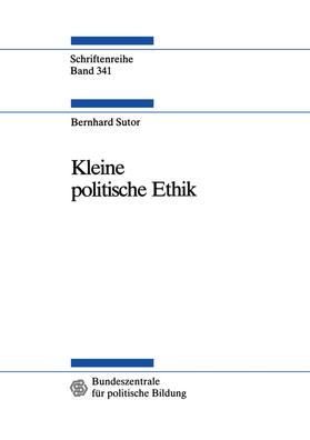 Sutor | Kleine politische Ethik | Buch | 978-3-322-92284-7 | sack.de