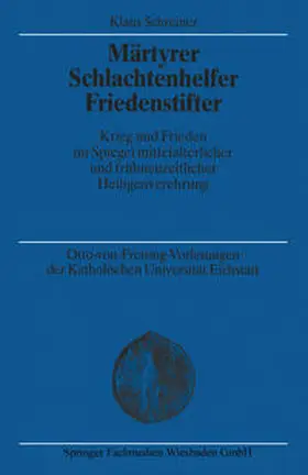 Schreiner |  Märtyrer Schlachtenhelfer Friedenstifter | eBook | Sack Fachmedien