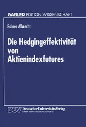  Die Hedgingeffektivität von Aktienindexfutures | eBook | Sack Fachmedien