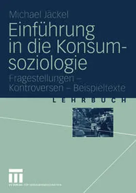 Jäckel |  Einführung in die Konsumsoziologie | eBook | Sack Fachmedien