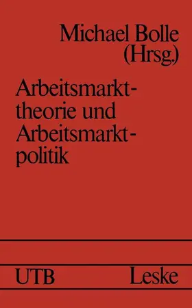 Bolle |  Arbeitsmarkttheorie und Arbeitsmarktpolitik | Buch |  Sack Fachmedien