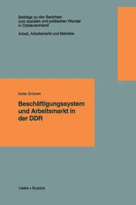 Grünert |  Beschäftigungssystem und Arbeitsmarkt in der DDR | eBook | Sack Fachmedien