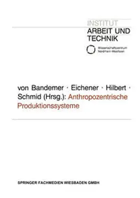 Eichener / Hilbert / Schmid |  Anthropozentrische Produktionssysteme | eBook | Sack Fachmedien