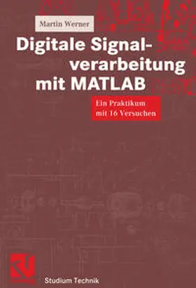 Werner / Mildenberger |  Digitale Signalverarbeitung mit MATLAB | eBook | Sack Fachmedien