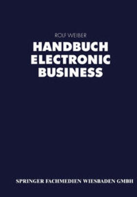 Weiber |  Handbuch Electronic Business | eBook | Sack Fachmedien