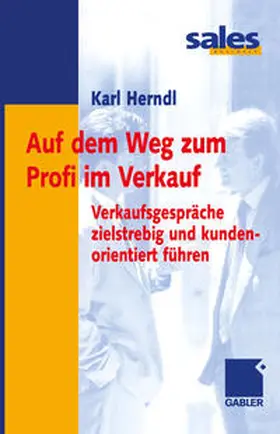 Herndl |  Auf dem Weg zum Profi im Verkauf | eBook | Sack Fachmedien