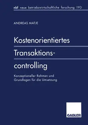 Matje |  Kostenorientiertes Transaktionscontrolling | eBook | Sack Fachmedien