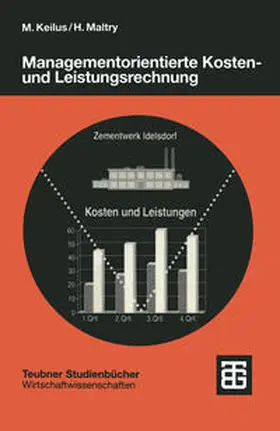 Keilus / Maltry |  Managementorientierte Kosten- und Leistungsrechnung | eBook | Sack Fachmedien