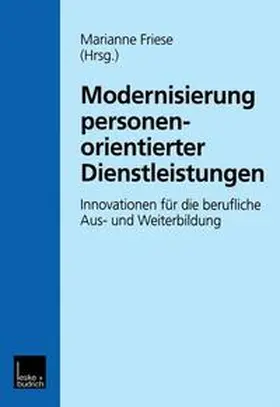 Friese |  Modernisierung personenorientierter Dienstleistungen | eBook | Sack Fachmedien