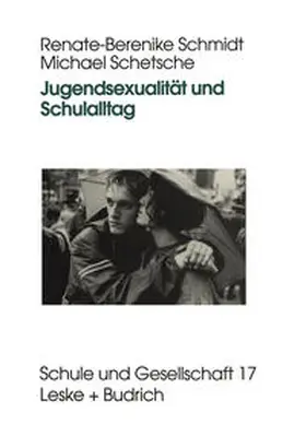 Schmidt / Schetsche |  Jugendsexualität und Schulalltag | eBook | Sack Fachmedien