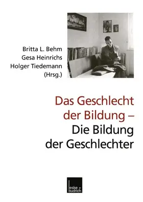 Behm |  Das Geschlecht der Bildung ¿ Die Bildung der Geschlechter | Buch |  Sack Fachmedien