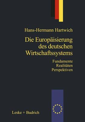 Hartwich |  Die Europäisierung des deutschen Wirtschaftssystems | Buch |  Sack Fachmedien