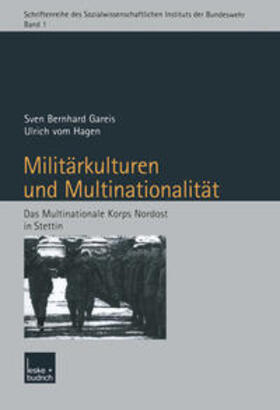 Gareis / Hagen |  Militärkulturen und Multinationalität | eBook | Sack Fachmedien