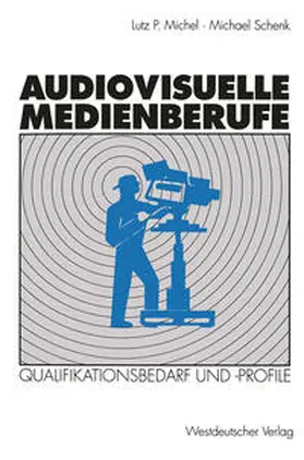 Schenk |  Audiovisuelle Medienberufe | eBook | Sack Fachmedien