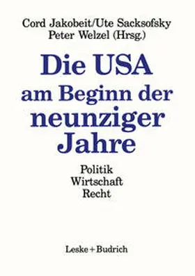 Jakobeit / Sacksofsky / Welzel |  Die USA am Beginn der neunziger Jahre | eBook | Sack Fachmedien