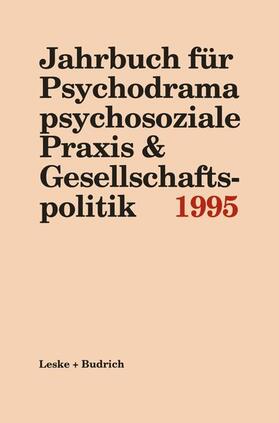 Buer |  Jahrbuch für Psychodrama psychosoziale Praxis & Gesellschaftspolitik 1995 | Buch |  Sack Fachmedien