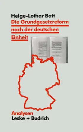 Batt |  Die Grundgesetzreform nach der deutschen Einheit | eBook | Sack Fachmedien