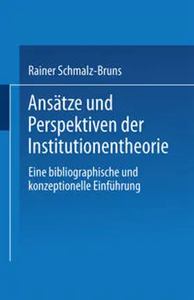 Schmalz-Bruns |  Ansätze und Perspektiven der Institutionentheorie | eBook | Sack Fachmedien