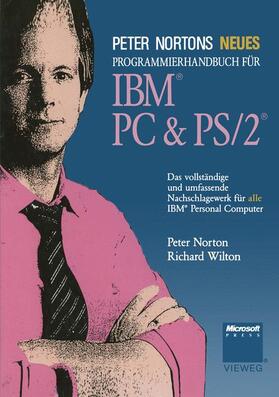 Wilton |  Peter Nortons Neues Programmierhandbuch für IBM® PC & PS/2® | Buch |  Sack Fachmedien