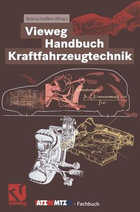 Seiffert / Braess |  Vieweg Handbuch Kraftfahrzeugtechnik | Buch |  Sack Fachmedien