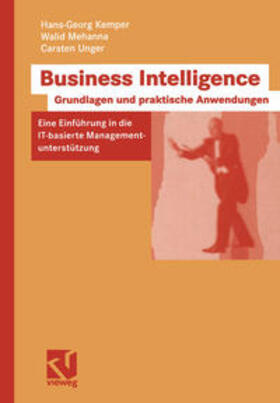 Kemper / Mehanna / Unger |  Business Intelligence - Grundlagen und praktische Anwendungen | eBook | Sack Fachmedien