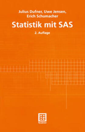 Dufner / Jensen / Schumacher |  Statistik mit SAS | eBook | Sack Fachmedien