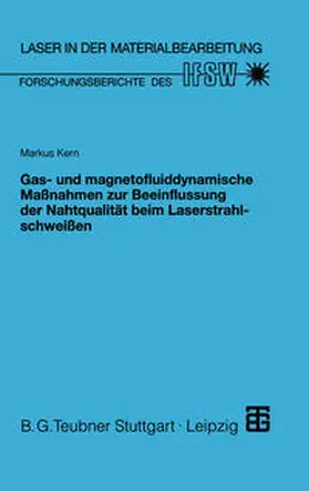  Gas- und magnetofluiddynamische Maßnahmen zur Beeinflussung der Nahtqualität beim Laserstrahlschweißen | eBook | Sack Fachmedien