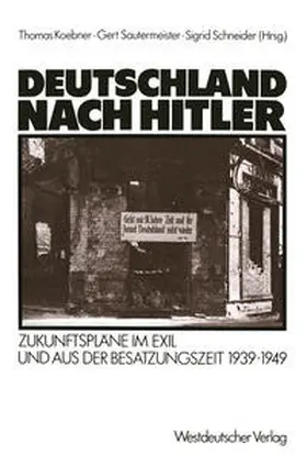 Koebner / Sautermeister / Schneider |  Deutschland nach Hitler | eBook | Sack Fachmedien