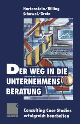 Hartenstein / Billing / Schawel |  Der Weg in die Unternehmensberatung | eBook | Sack Fachmedien