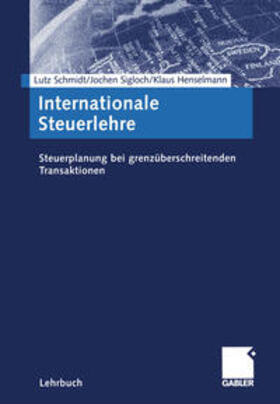 Schmidt / Sigloch / Henselmann | Internationale Steuerlehre | E-Book | sack.de