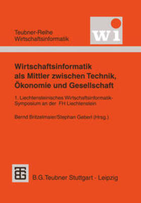 Britzelmaier / Geberl |  Wirtschaftsinformatik als Mittler zwischen Technik, Ökonomie und Gesellschaft | eBook | Sack Fachmedien