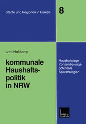 Holtkamp |  Kommunale Haushaltspolitik in NRW | eBook | Sack Fachmedien