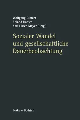 Glatzer / Mayer / Habich |  Sozialer Wandel und gesellschaftliche Dauerbeobachtung | Buch |  Sack Fachmedien