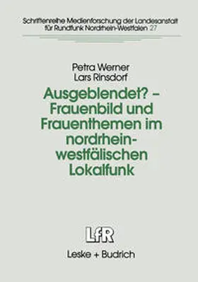 Werner / Rinsdorf |  Ausgeblendet? — Frauenbild und Frauenthemen im nordrhein-westfälischen Lokalfunk | eBook | Sack Fachmedien