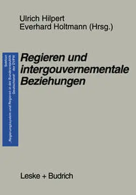 Hilpert / Holtmann |  Regieren und intergouvernementale Beziehungen | eBook | Sack Fachmedien