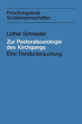 Schneider |  Zur Pastoralsoziologie des Kirchgangs | Buch |  Sack Fachmedien