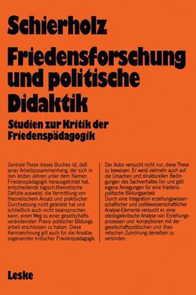 Schierholz |  Schierholz, H: Friedensforschung und Politische Didaktik | Buch |  Sack Fachmedien