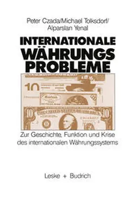 Czada / Tolksdorf / Yenal |  Internationale Währungsprobleme | eBook | Sack Fachmedien