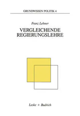 Lehner |  Vergleichende Regierungslehre | eBook | Sack Fachmedien