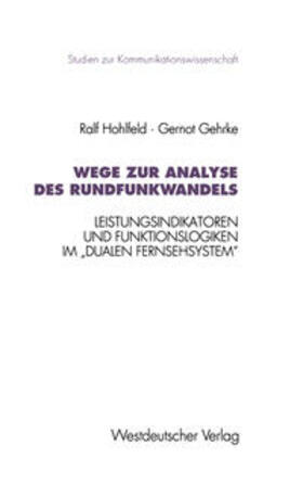 Hohlfeld / Gehrke |  Wege zur Analyse des Rundfunkwandels | eBook | Sack Fachmedien