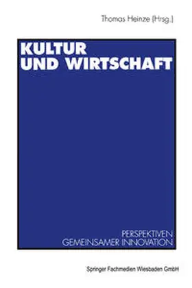 Heinze |  Kultur und Wirtschaft | eBook | Sack Fachmedien