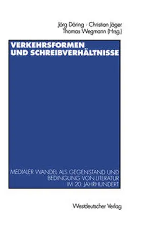 Jäger / Döring / Wegmann |  Verkehrsformen und Schreibverhältnisse | eBook | Sack Fachmedien