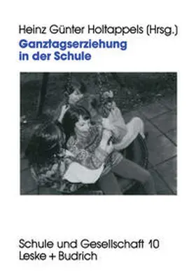 Holtappels |  Ganztagserziehung in der Schule | eBook | Sack Fachmedien