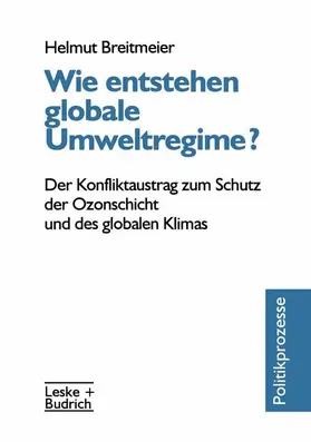 Breitmeier |  Wie entstehen globale Umweltregime? | Buch |  Sack Fachmedien