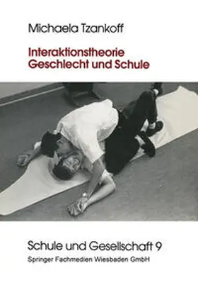 Tzankoff |  Interaktionstheorie, Geschlecht und Schule | Buch |  Sack Fachmedien