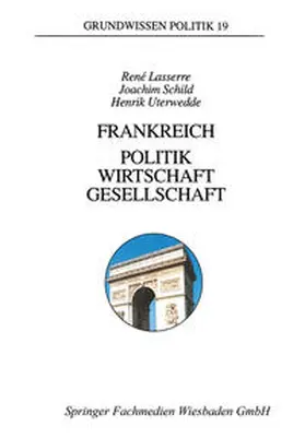 Lasserre / Schild / Uterwedde |  Frankreich — Politik, Wirtschaft, Gesellschaft | eBook | Sack Fachmedien