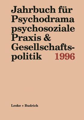 Buer / Schmitz-Roden / Kieper-Wellmer |  Jahrbuch für Psychodrama psychosoziale Praxis & Gesellschaftspolitik 1996 | Buch |  Sack Fachmedien